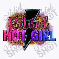 Retired Hot Girl Tank Top | Artistshot