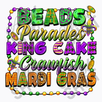 Beads Parades King Cake Crawfish Mardi Gras T-shirt | Artistshot