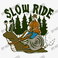 Slow Ride Or Die Ladies Fitted T-shirt | Artistshot