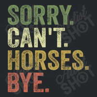 Sorry Can't Horses Bye Crewneck Sweatshirt | Artistshot