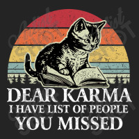 Dear Karma I Have List Of People You Missed 3/4 Sleeve Shirt | Artistshot