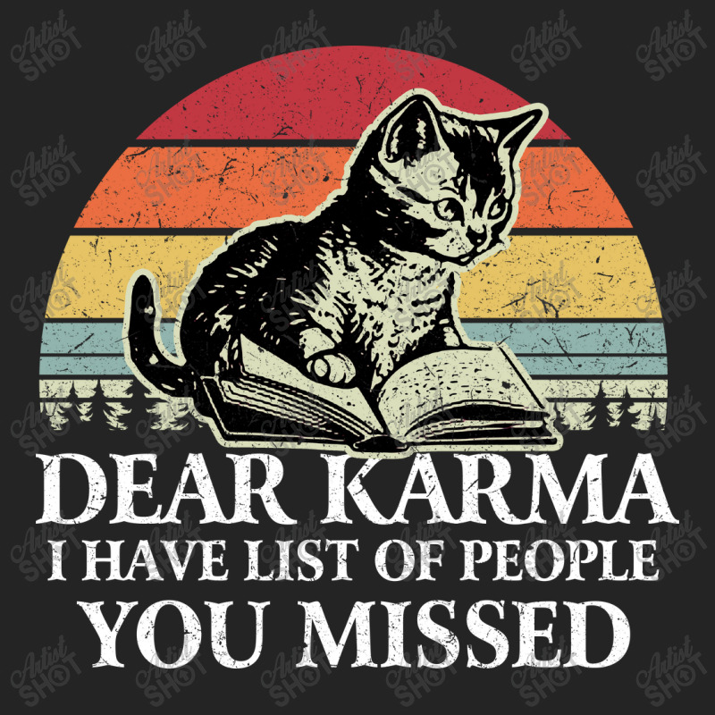 Dear Karma I Have List Of People You Missed 3/4 Sleeve Shirt by NQ Artist | Artistshot