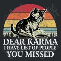 Dear Karma I Have List Of People You Missed Crewneck Sweatshirt | Artistshot