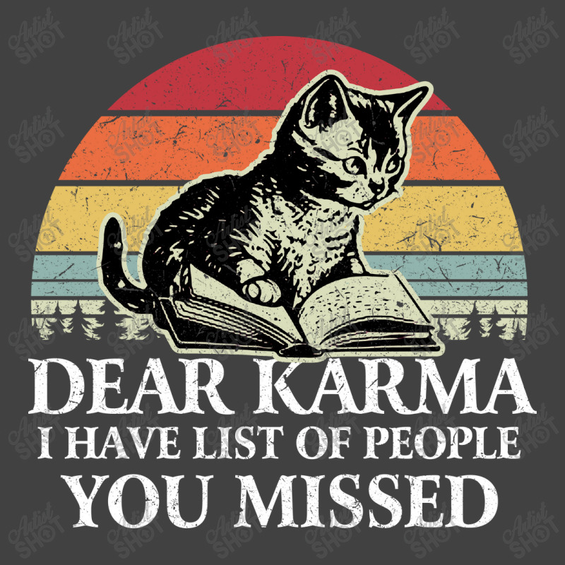 Dear Karma I Have List Of People You Missed Vintage T-Shirt by NQ Artist | Artistshot