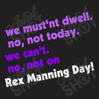 Not On Rex Manning Day T-shirt | Artistshot