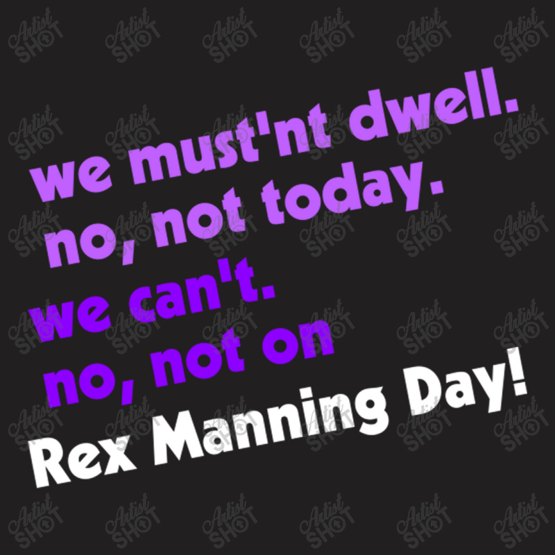 Not On Rex Manning Day T-shirt | Artistshot