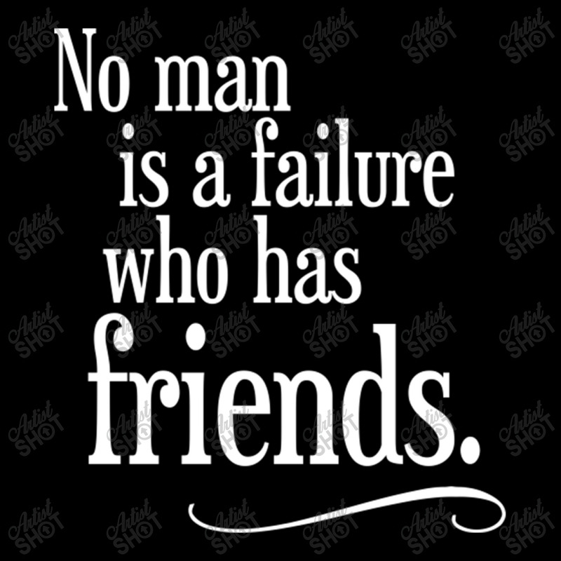 No Man Is A Failure Who Has Friends V-neck Tee | Artistshot