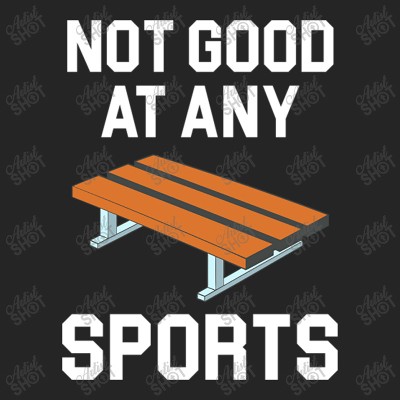 Not Good At Any Sports   Buddy Bench Joke Unisex Hoodie | Artistshot