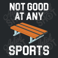 Not Good At Any Sports   Buddy Bench Joke Crewneck Sweatshirt | Artistshot