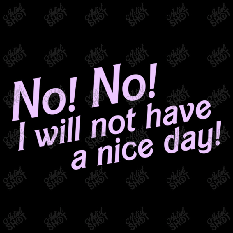 No I Will Not Have A Nice Day! Men's Long Sleeve Pajama Set | Artistshot