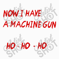 Now I Have A Machine Gun Ho Ho Ho Coffee Mug | Artistshot