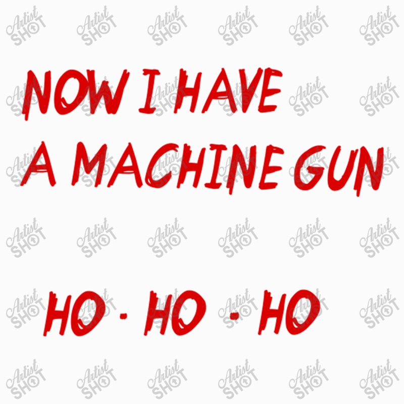 Now I Have A Machine Gun Ho Ho Ho Coffee Mug | Artistshot