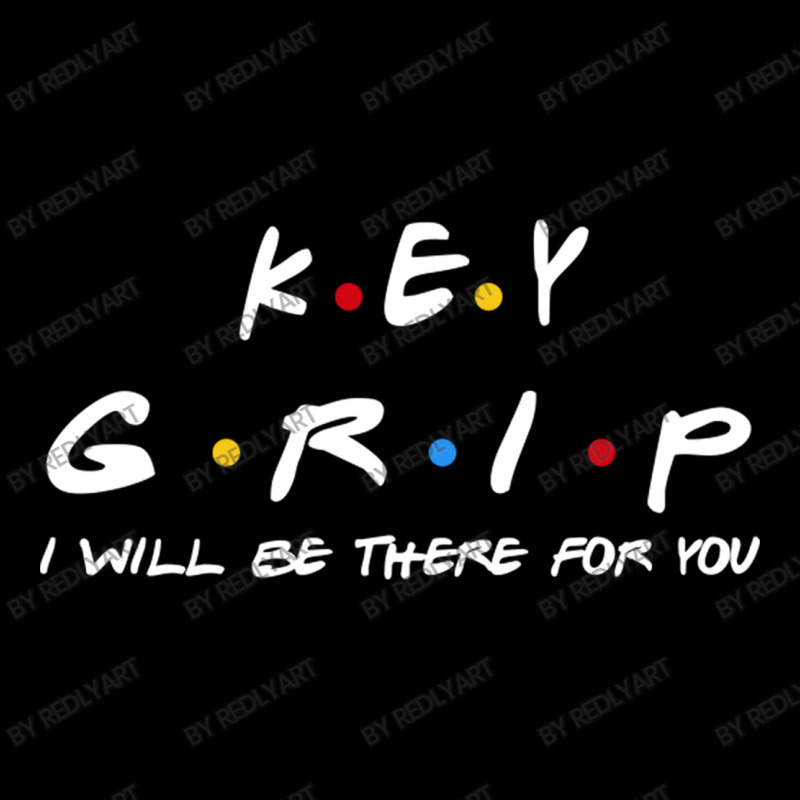 Key Grip   I'll Be There For You Gifts V-neck Tee | Artistshot