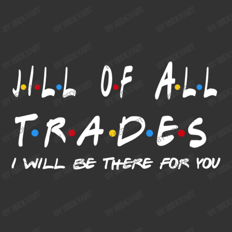 Jill Of All Trades   I'll Be There For You Gifts Baby Bodysuit | Artistshot