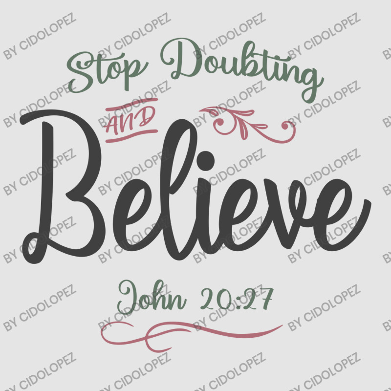 Faith Ignited - Stop Doubting And Believe Design Exclusive T-shirt | Artistshot