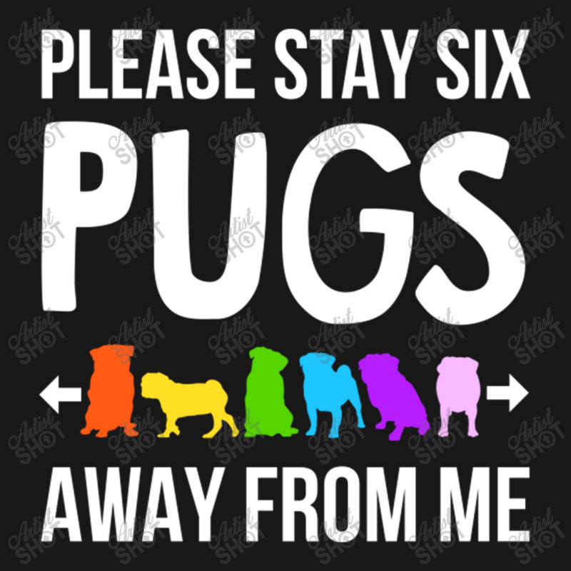 Please Stay 6 Pugs Away From Me Flannel Shirt | Artistshot