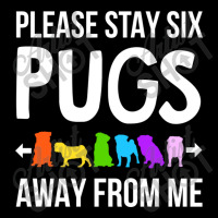 Please Stay 6 Pugs Away From Me Pocket T-shirt | Artistshot