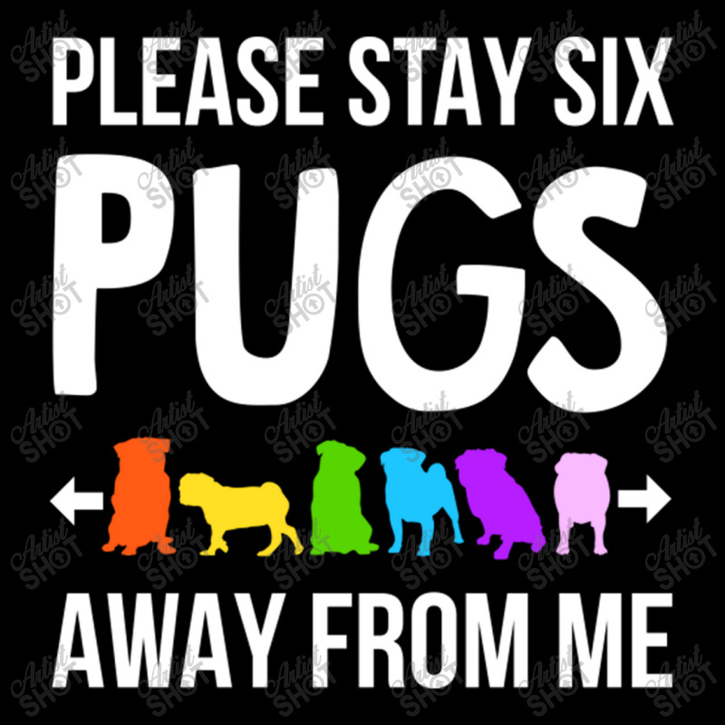 Please Stay 6 Pugs Away From Me Zipper Hoodie | Artistshot