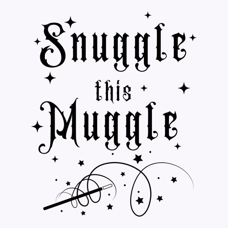 Snuggle This Muggle Tank Top by MR.MeeD | Artistshot