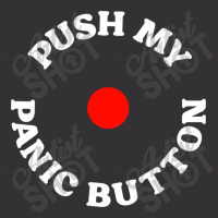 Push My Panic Button Vintage Short | Artistshot