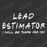 Lead Estimator   I'll Be There For You Vintage Short | Artistshot