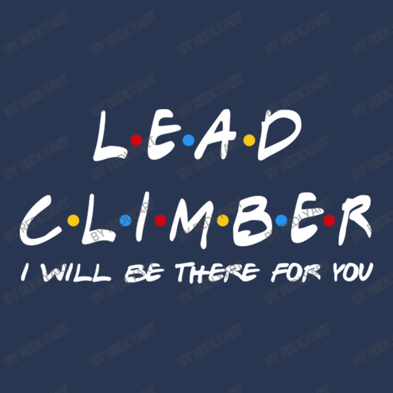 Lead Climber   I'll Be There For You Gifts Men Denim Jacket | Artistshot