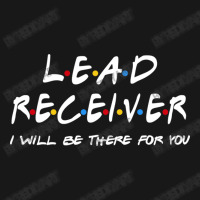 Lead Receiver   I'll Be There For You Flannel Shirt | Artistshot