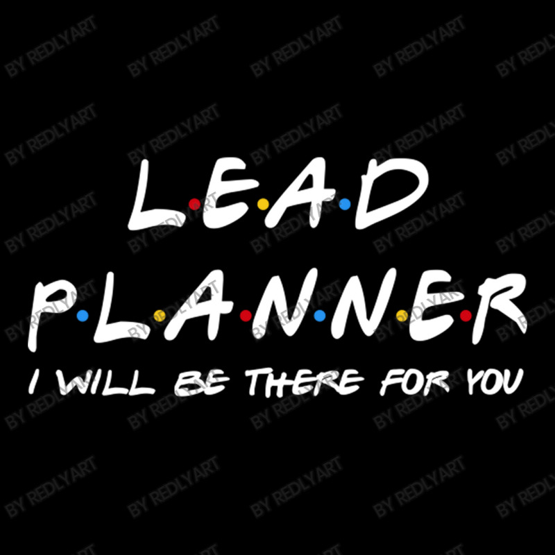 Lead Planner   I'll Be There For You Youth Hoodie | Artistshot