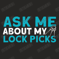 Ask Me About My Lock Picks Locks Locksmith Ladies Fitted T-shirt | Artistshot