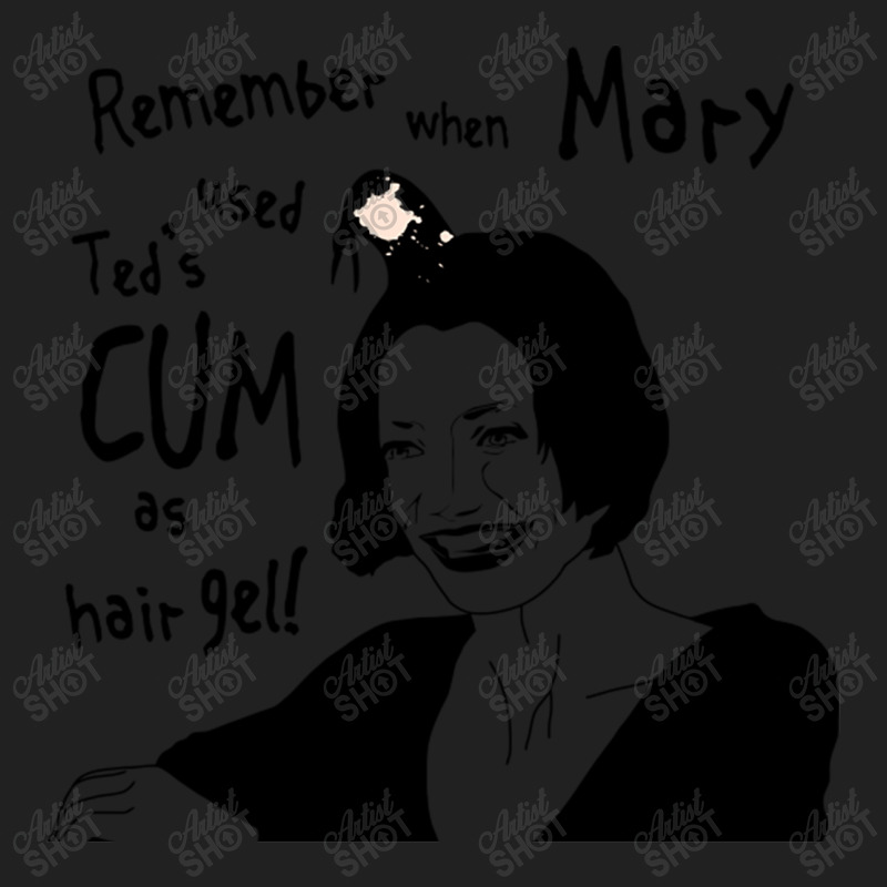 Remember When Mary Used Ted's Cum As Hair Gel! Basic T-shirt | Artistshot