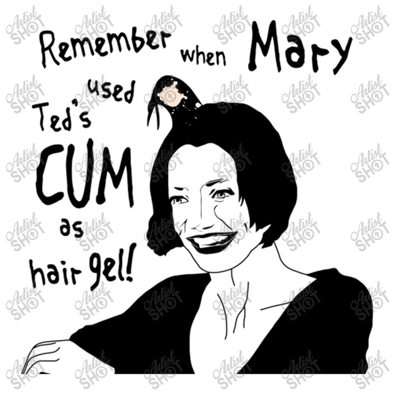 Remember When Mary Used Ted's Cum As Hair Gel! Men's T-shirt Pajama Set | Artistshot