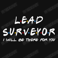 Lead Surveyor   I'll Be There For You Graphic Youth T-shirt | Artistshot