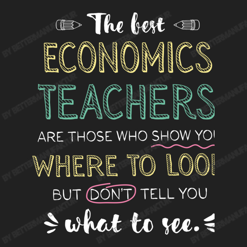 The Best Economics Teachers Appreciation Gifts   Q Basic T-shirt by BetterManufaktur | Artistshot