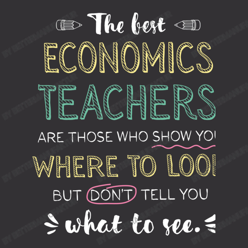 The Best Economics Teachers Appreciation Gifts   Q Vintage Hoodie by BetterManufaktur | Artistshot