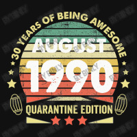 Vintage Born August 1990 Quarantine Edition 30th B Graphic T-shirt | Artistshot