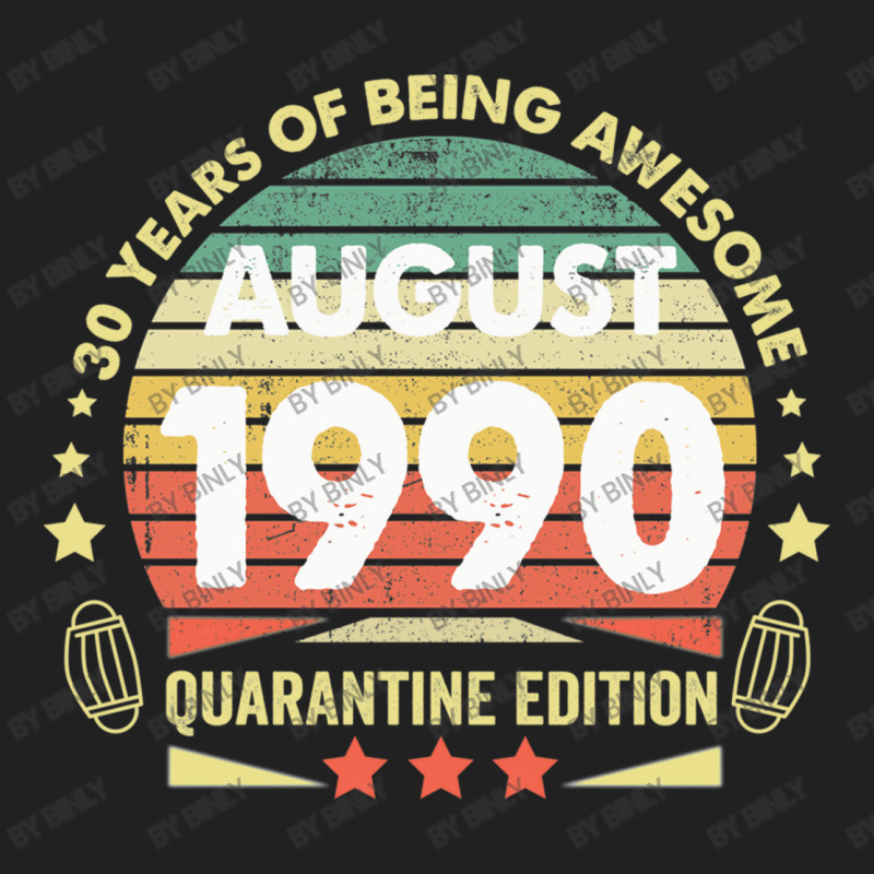 Vintage Born August 1990 Quarantine Edition 30th B Basic T-shirt by binly | Artistshot