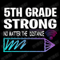 5th Grade Strong No Matter Wifi The Distance Youth Hoodie | Artistshot