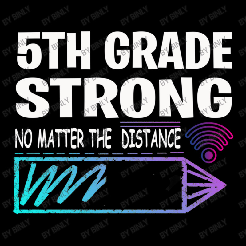 5th Grade Strong No Matter Wifi The Distance Youth Hoodie by binly | Artistshot