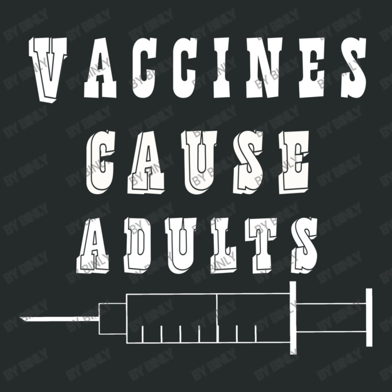 Vaccines Cause Adults Funny Pharmacy (4) Women's Triblend Scoop T-shirt by binly | Artistshot