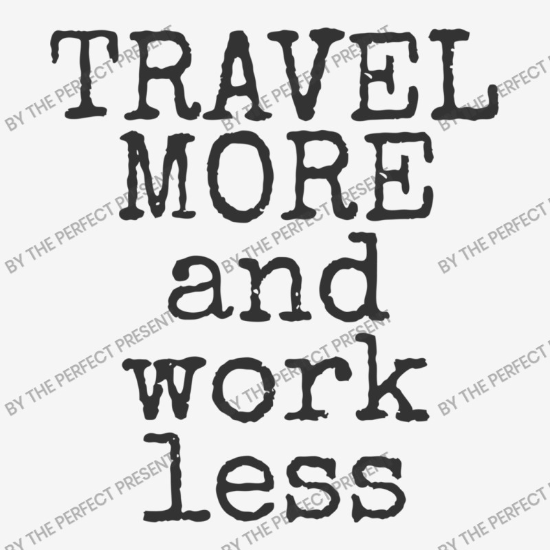 Travel More And Work Less Traveling Adjustable Cap by the perfect present | Artistshot