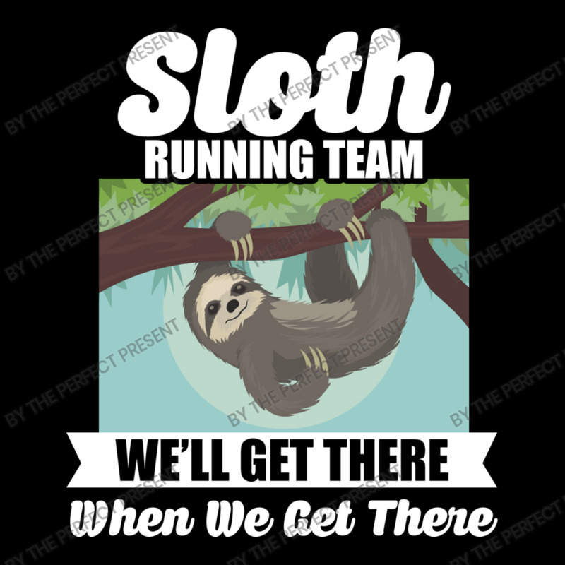 Sloth Running Team Get There When We Get There Maternity Scoop Neck T-shirt by the perfect present | Artistshot