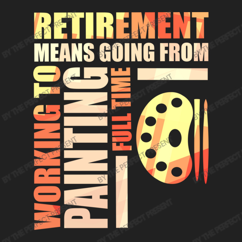 Retirement Means Going From Working To Painting Basic Youth T-shirt by the perfect present | Artistshot