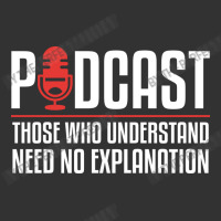 Podcast Those Who Understand Need No Explanation Baby Bodysuit | Artistshot