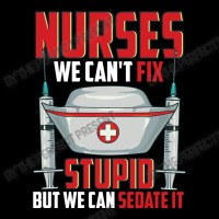 Nurses We Can T Fix Stupid But We Can Sedate It Rn Maternity Scoop Neck T-shirt | Artistshot