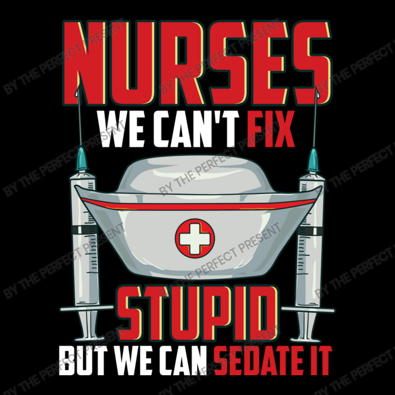 Nurses We Can T Fix Stupid But We Can Sedate It Rn Cropped Sweater by the perfect present | Artistshot