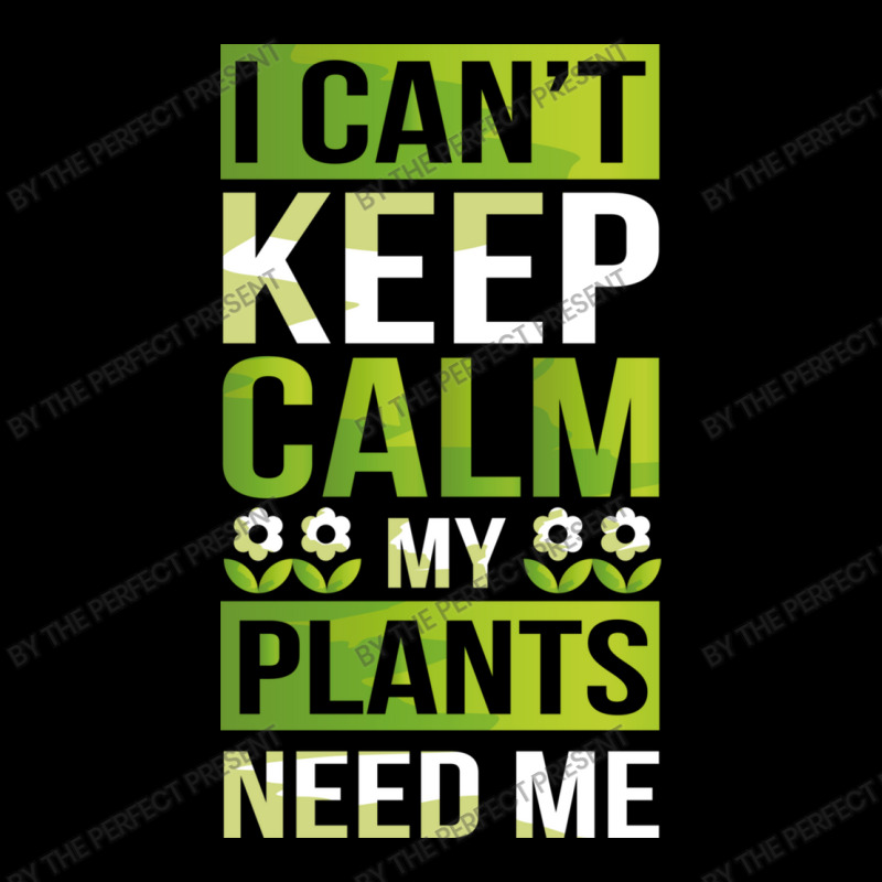 I Can T Keep Calm My Plants Need Me! Gardening Pun Pocket T-shirt | Artistshot