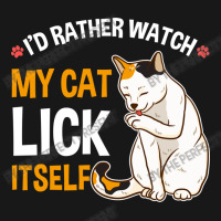 Funny I D Rather Watch My Cat Lick Itself Lover Flannel Shirt | Artistshot