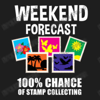 Weekend Forecast 100  Chance Of Stamp Collecting F Classic T-shirt | Artistshot