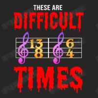 These Are Difficult Times For Classical Music Love Ladies Fitted T-shirt | Artistshot