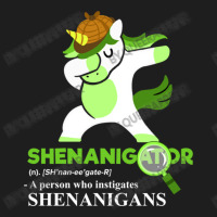 Shenanigator (n) A Person Who Instigates Shenaniga Classic T-shirt | Artistshot